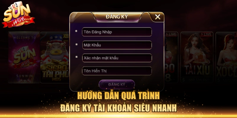 Hướng dẫn quá trình đăng ký tài khoản siêu nhanh
